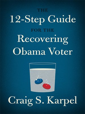 cover image of The 12-Step Guide for the Recovering Obama Voter